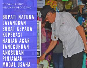 Read more about the article Tindak Lanjuti keluhan Pedagang Kecil, Bupati Natuna Layangkan Surat Kepada Koperasi Harian
