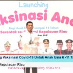 Gubenur Kepulauan Riau Launching Vaksinasi Serentak Anak Usia 6 – 11 tahun di 6 Kabupaten/Kota.